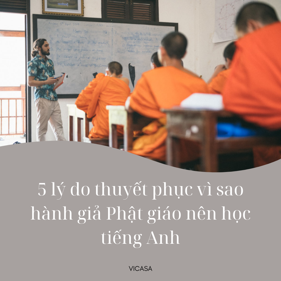 5 Lý Do Thuyết Phục Vì Sao Hành Giả Phật Giáo Nên Học Tiếng Anh