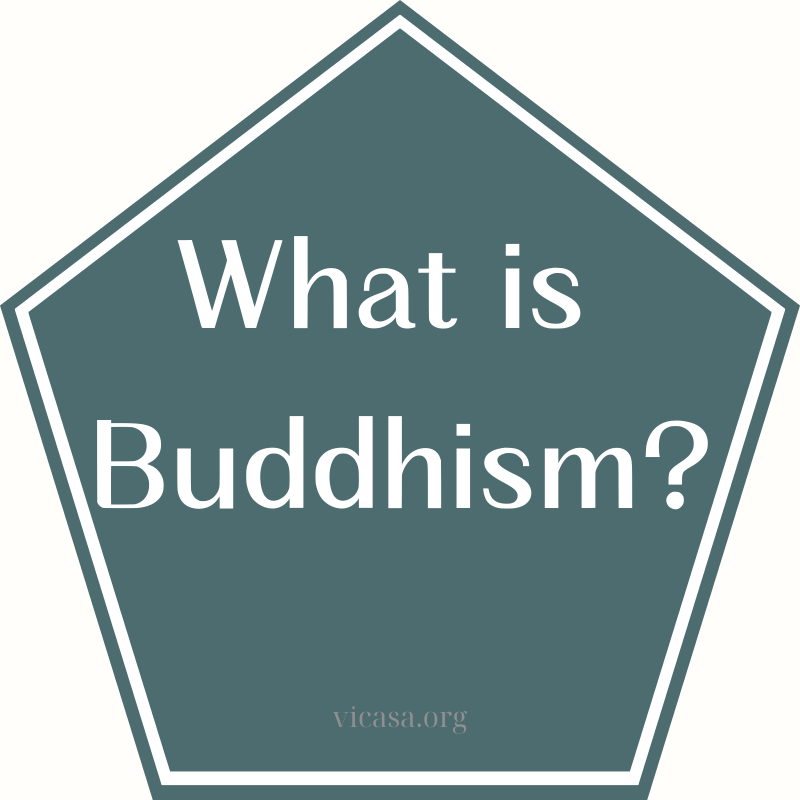 11What is Buddhism?